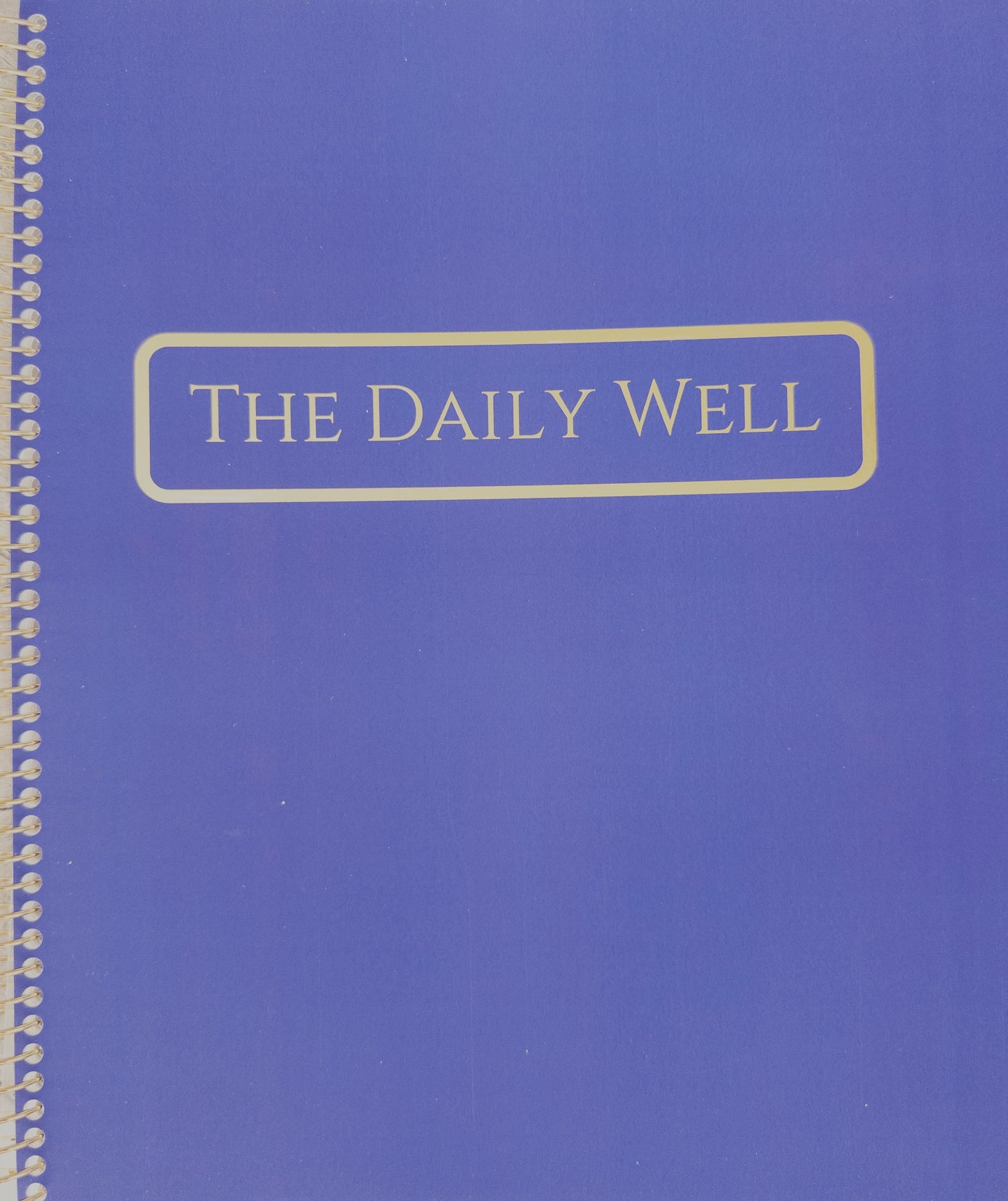 The Daily Well: A Planner for Intentional Living, One Day at a Time
